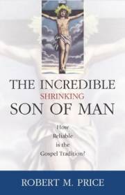 Robert_M_Price-The_Incredible_Shrinking_son_of_man